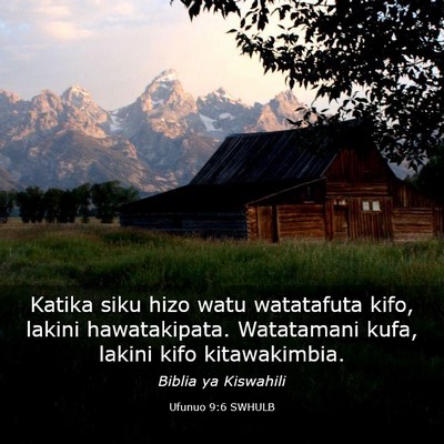 Picture 03 - Ufunuo 9:6 SWHULB - Katika siku hizo watu watatafuta kifo, lakini - Bible Verse Picture