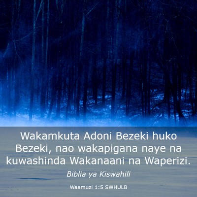Picture 03 - Waamuzi 1:5 SWHULB - Wakamkuta Adoni Bezeki huko Bezeki, nao - Bible Verse Picture