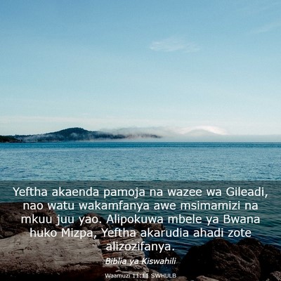 Picture 03 - Waamuzi 11:11 SWHULB - Yeftha akaenda pamoja na wazee wa Gileadi, nao - Bible Verse Picture