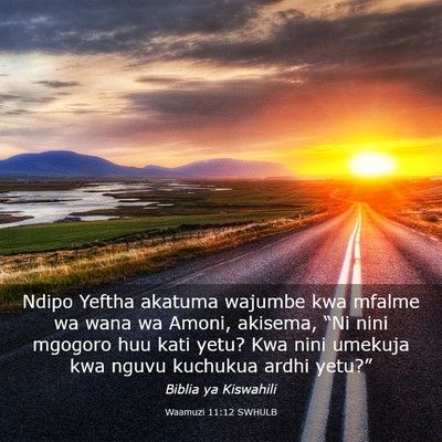 Picture 03 - Waamuzi 11:12 SWHULB - Ndipo Yeftha akatuma wajumbe kwa mfalme wa wana - Bible Verse Picture