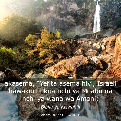 Picture 03 - Waamuzi 11:15 SWHULB - akasema, “Yefita asema hivi, Israeli - Bible Verse Picture