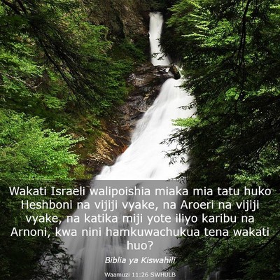 Picture 03 - Waamuzi 11:26 SWHULB - Wakati Israeli walipoishia miaka mia tatu huko - Bible Verse Picture