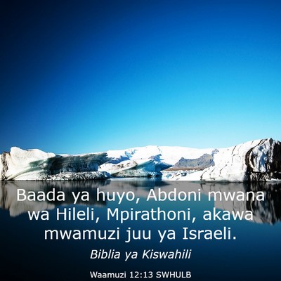 Picture 03 - Waamuzi 12:13 SWHULB - Baada ya huyo, Abdoni mwana wa Hileli, - Bible Verse Picture