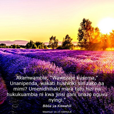 Picture 03 - Waamuzi 16:15 SWHULB - Akamwambia, “Wawezaje kusema,” Unanipenda, - Bible Verse Picture