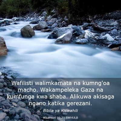 Picture 03 - Waamuzi 16:21 SWHULB - Wafilisti walimkamata na kumng'oa macho. - Bible Verse Picture