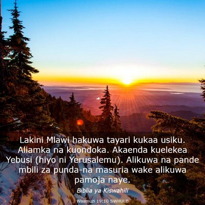 Picture 03 - Waamuzi 19:10 SWHULB - Lakini Mlawi hakuwa tayari kukaa usiku. Aliamka - Bible Verse Picture