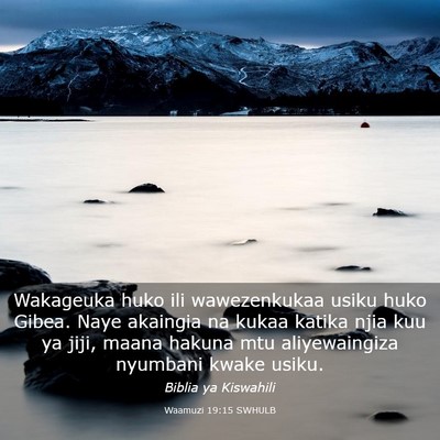 Picture 03 - Waamuzi 19:15 SWHULB - Wakageuka huko ili wawezenkukaa usiku huko Gibea. - Bible Verse Picture