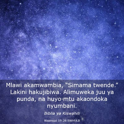 Picture 03 - Waamuzi 19:28 SWHULB - Mlawi akamwambia, “Simama twende.” Lakini - Bible Verse Picture