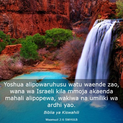 Picture 03 - Waamuzi 2:6 SWHULB - Yoshua alipowaruhusu watu waende zao, wana wa - Bible Verse Picture