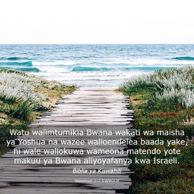 Picture 03 - Waamuzi 2:7 SWHULB - Watu walimtumikia Bwana wakati wa maisha ya - Bible Verse Picture