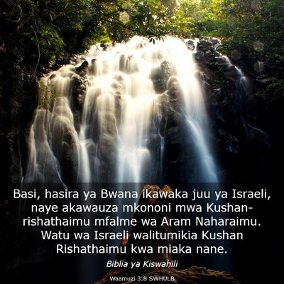 Picture 03 - Waamuzi 3:8 SWHULB - Basi, hasira ya Bwana ikawaka juu ya Israeli, - Bible Verse Picture