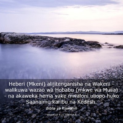 Picture 03 - Waamuzi 4:11 SWHULB - Heberi (Mkeni) alijitenganisha na Wakeni - - Bible Verse Picture