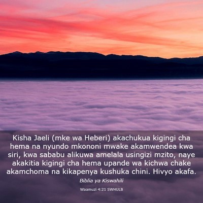 Picture 03 - Waamuzi 4:21 SWHULB - Kisha Jaeli (mke wa Heberi) akachukua kigingi cha - Bible Verse Picture