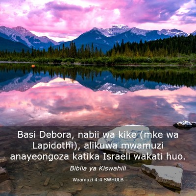 Picture 03 - Waamuzi 4:4 SWHULB - Basi Debora, nabii wa kike (mke wa Lapidothi), - Bible Verse Picture