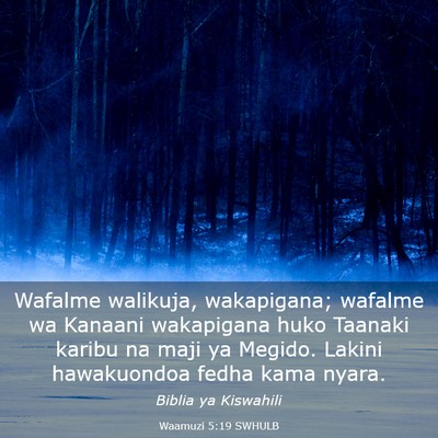 Picture 03 - Waamuzi 5:19 SWHULB - Wafalme walikuja, wakapigana; wafalme wa Kanaani - Bible Verse Picture