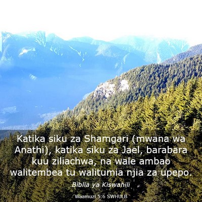 Picture 03 - Waamuzi 5:6 SWHULB - Katika siku za Shamgari (mwana wa Anathi), katika - Bible Verse Picture