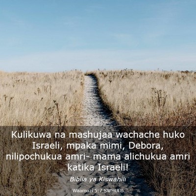 Picture 03 - Waamuzi 5:7 SWHULB - Kulikuwa na mashujaa wachache huko Israeli, mpaka - Bible Verse Picture