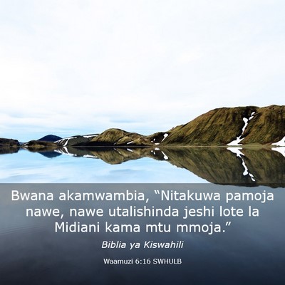 Picture 03 - Waamuzi 6:16 SWHULB - Bwana akamwambia, “Nitakuwa pamoja nawe, nawe - Bible Verse Picture