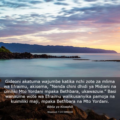 Picture 03 - Waamuzi 7:24 SWHULB - Gideoni akatuma wajumbe katika nchi zote za mlima - Bible Verse Picture