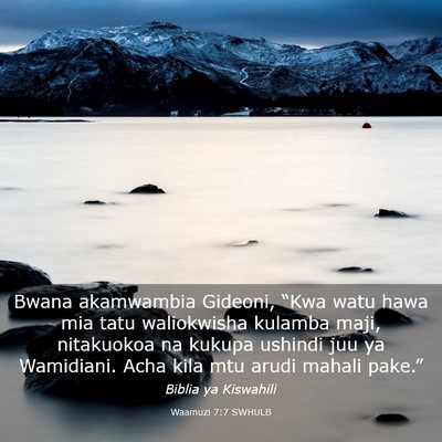Picture 03 - Waamuzi 7:7 SWHULB - Bwana akamwambia Gideoni, “Kwa watu hawa mia - Bible Verse Picture