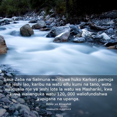 Picture 03 - Waamuzi 8:10 SWHULB - Sasa Zeba na Salmuna walikuwa huko Karkori pamoja - Bible Verse Picture