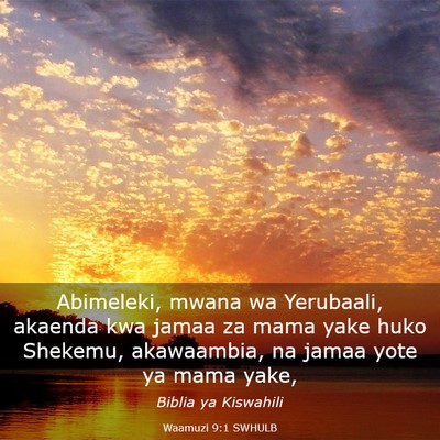Picture 03 - Waamuzi 9:1 SWHULB - Abimeleki, mwana wa Yerubaali, akaenda kwa jamaa - Bible Verse Picture