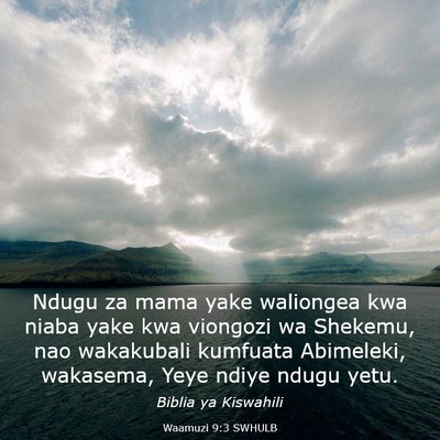 Picture 03 - Waamuzi 9:3 SWHULB - Ndugu za mama yake waliongea kwa niaba yake kwa - Bible Verse Picture