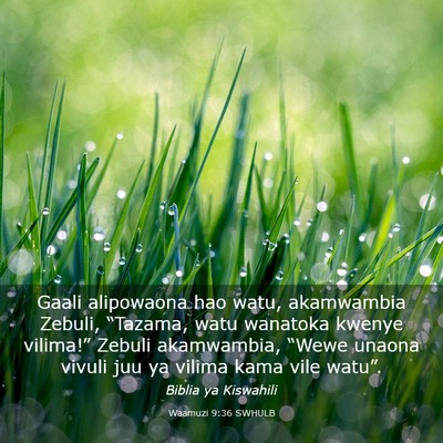 Picture 03 - Waamuzi 9:36 SWHULB - Gaali alipowaona hao watu, akamwambia Zebuli, - Bible Verse Picture