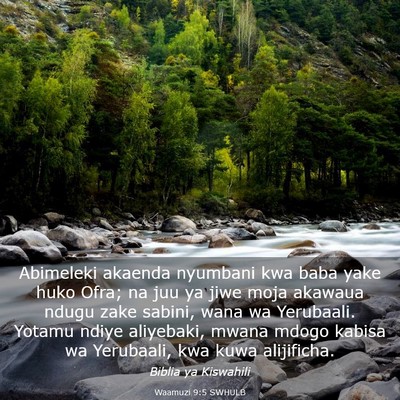 Picture 03 - Waamuzi 9:5 SWHULB - Abimeleki akaenda nyumbani kwa baba yake huko - Bible Verse Picture
