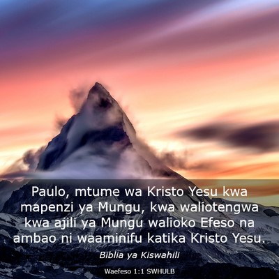 Picture 03 - Waefeso 1:1 SWHULB - Paulo, mtume wa Kristo Yesu kwa mapenzi ya Mungu, - Bible Verse Picture