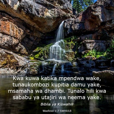Picture 03 - Waefeso 1:7 SWHULB - Kwa kuwa katika mpendwa wake, tunaukombozi - Bible Verse Picture