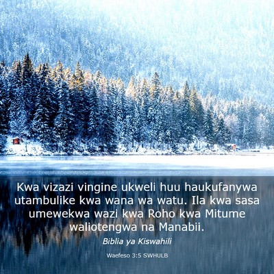 Picture 03 - Waefeso 3:5 SWHULB - Kwa vizazi vingine ukweli huu haukufanywa - Bible Verse Picture