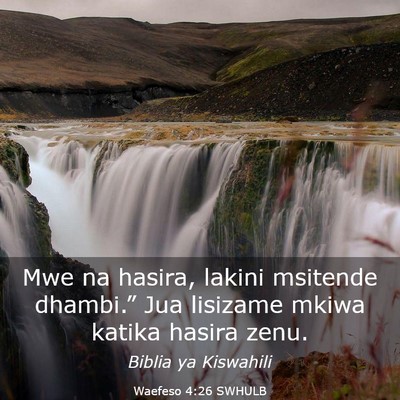 Picture 03 - Waefeso 4:26 SWHULB - Mwe na hasira, lakini msitende dhambi.” Jua - Bible Verse Picture