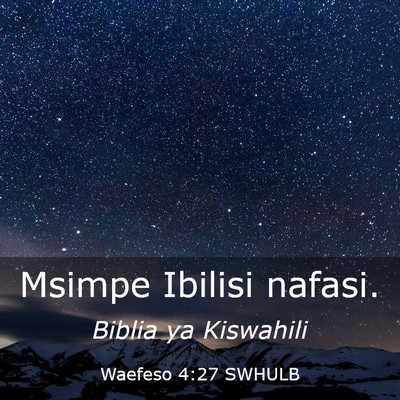 Picture 03 - Waefeso 4:27 SWHULB - Msimpe Ibilisi - Bible Verse Picture