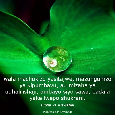 Picture 03 - Waefeso 5:4 SWHULB - wala machukizo yasitajwe, mazungumzo ya - Bible Verse Picture