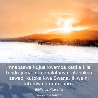 Picture 03 - Waefeso 6:8 SWHULB - mnapaswa kujua kwamba katika kila tendo jema mtu - Bible Verse Picture