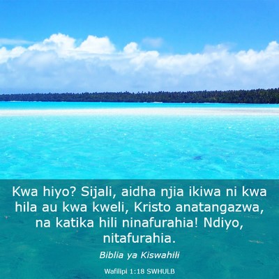 Picture 03 - Wafilipi 1:18 SWHULB - Kwa hiyo? Sijali, aidha njia ikiwa ni kwa hila au - Bible Verse Picture