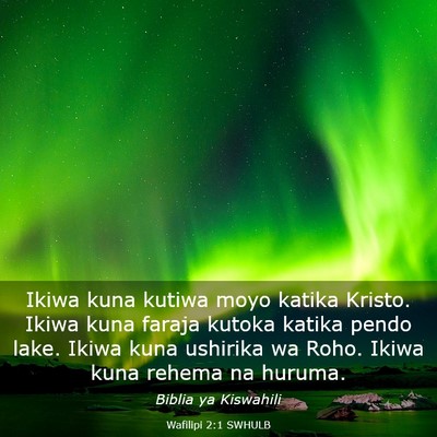 Picture 03 - Wafilipi 2:1 SWHULB - Ikiwa kuna kutiwa moyo katika Kristo. Ikiwa kuna - Bible Verse Picture