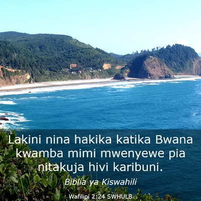 Picture 03 - Wafilipi 2:24 SWHULB - Lakini nina hakika katika Bwana kwamba mimi - Bible Verse Picture