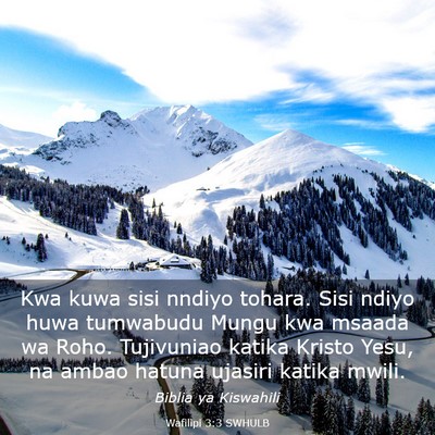 Picture 03 - Wafilipi 3:3 SWHULB - Kwa kuwa sisi nndiyo tohara. Sisi ndiyo huwa - Bible Verse Picture