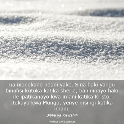Picture 03 - Wafilipi 3:9 SWHULB - na nionekane ndani yake. Sina haki yangu binafisi - Bible Verse Picture