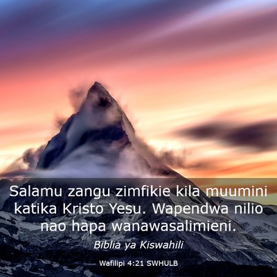Picture 03 - Wafilipi 4:21 SWHULB - Salamu zangu zimfikie kila muumini katika Kristo - Bible Verse Picture
