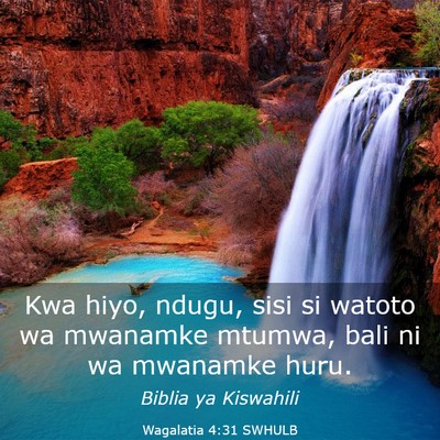 Picture 03 - Wagalatia 4:31 SWHULB - Kwa hiyo, ndugu, sisi si watoto wa mwanamke - Bible Verse Picture