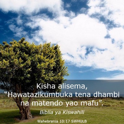 Picture 03 - Wahebrania 10:17 SWHULB - Kisha alisema, “Hawatazikumbuka tena dhambi na - Bible Verse Picture