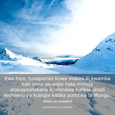 Picture 03 - Wahebrania 4:1 SWHULB - Kwa hiyo, tunapaswa kuwa makini ili kwamba kati - Bible Verse Picture