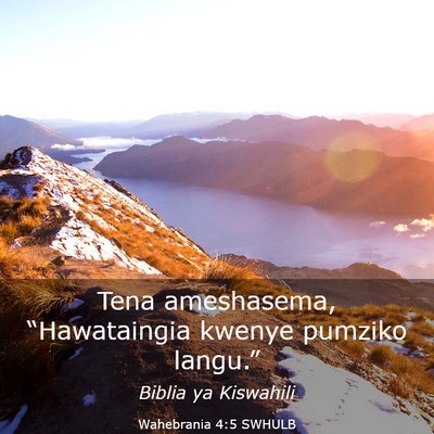 Picture 03 - Wahebrania 4:5 SWHULB - Tena ameshasema, “Hawataingia kwenye pumziko - Bible Verse Picture