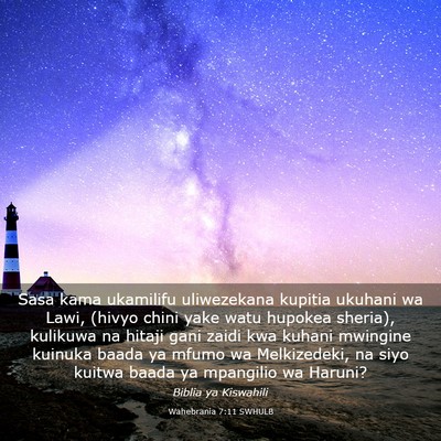 Picture 03 - Wahebrania 7:11 SWHULB - Sasa kama ukamilifu uliwezekana kupitia ukuhani - Bible Verse Picture