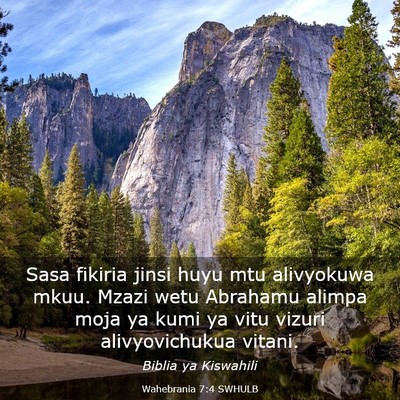 Picture 03 - Wahebrania 7:4 SWHULB - Sasa fikiria jinsi huyu mtu alivyokuwa mkuu. - Bible Verse Picture