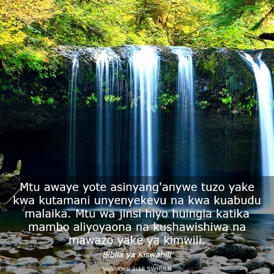 Picture 03 - Wakolosai 2:18 SWHULB - Mtu awaye yote asinyang'anywe tuzo yake kwa - Bible Verse Picture