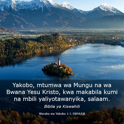 Picture 03 - Waraka wa Yakobo 1:1 SWHULB - Yakobo, mtumwa wa Mungu na wa Bwana Yesu Kristo, - Bible Verse Picture